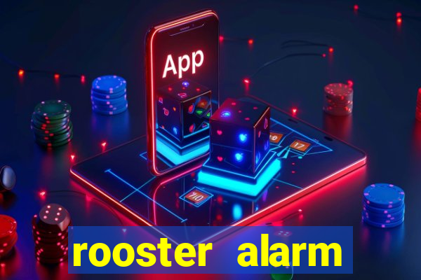 rooster alarm motorola download